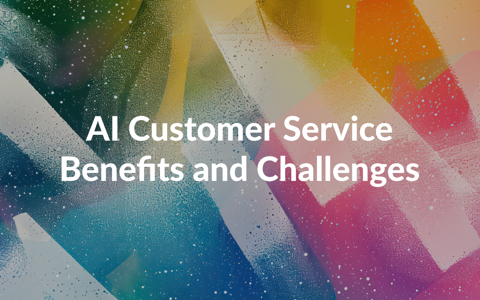 Benefits of AI in Customer Service (What 2025 Data Tells Us)