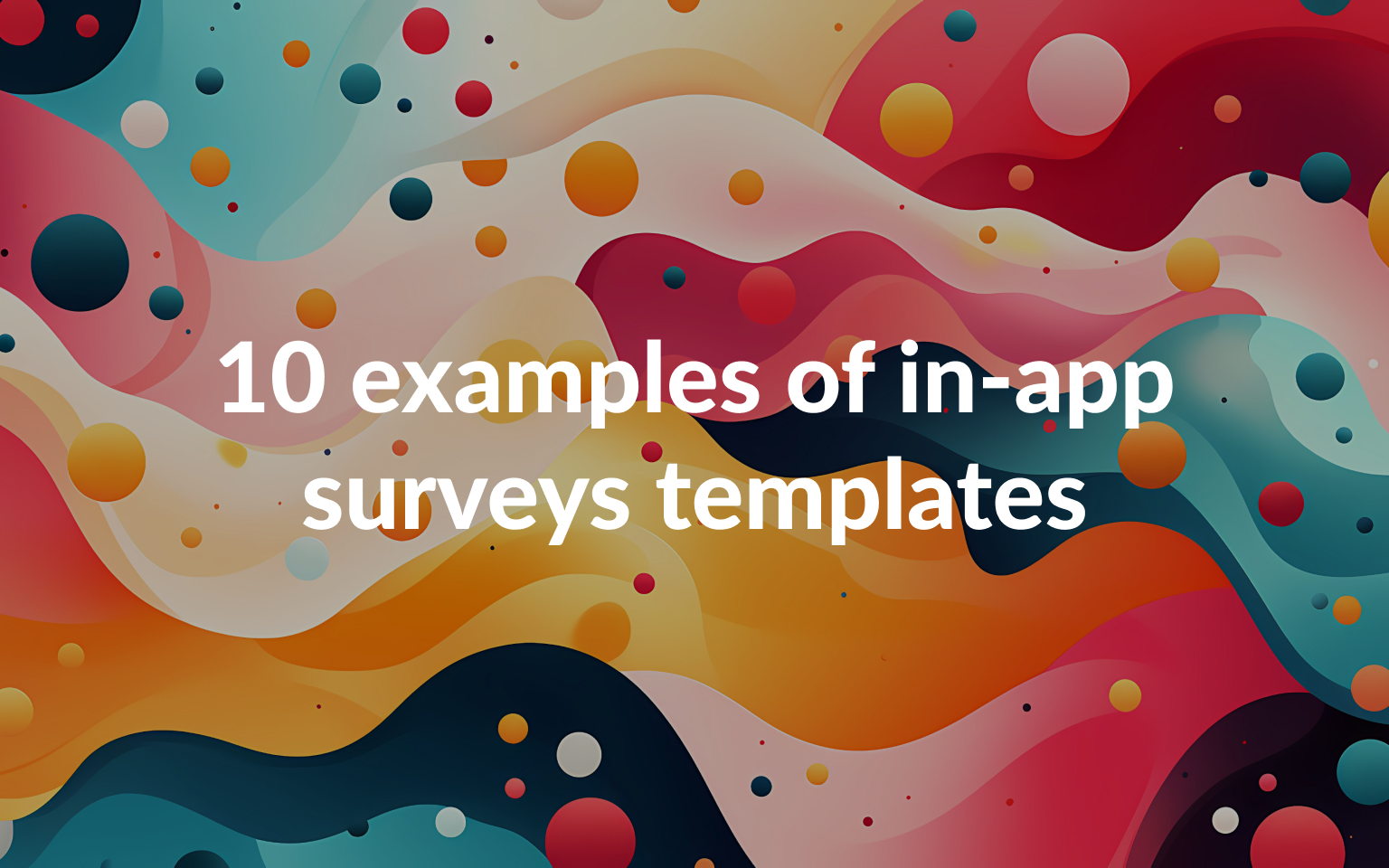 10 examples of in-app surveys templates with questions and the best tools
