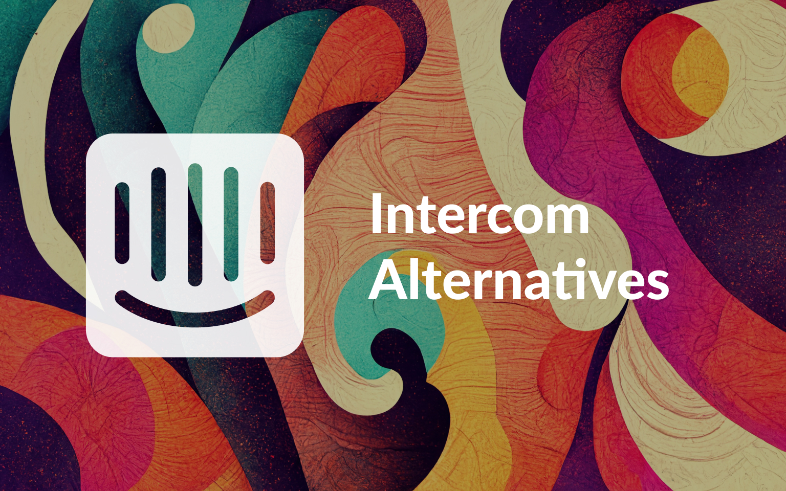 Top 18 Intercom Alternatives & Competitors Updated 2025
