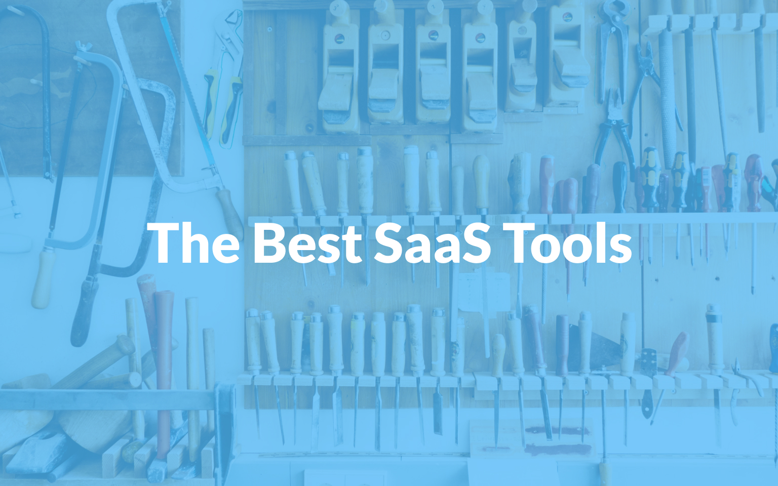 The Best SaaS Tools for Your Business