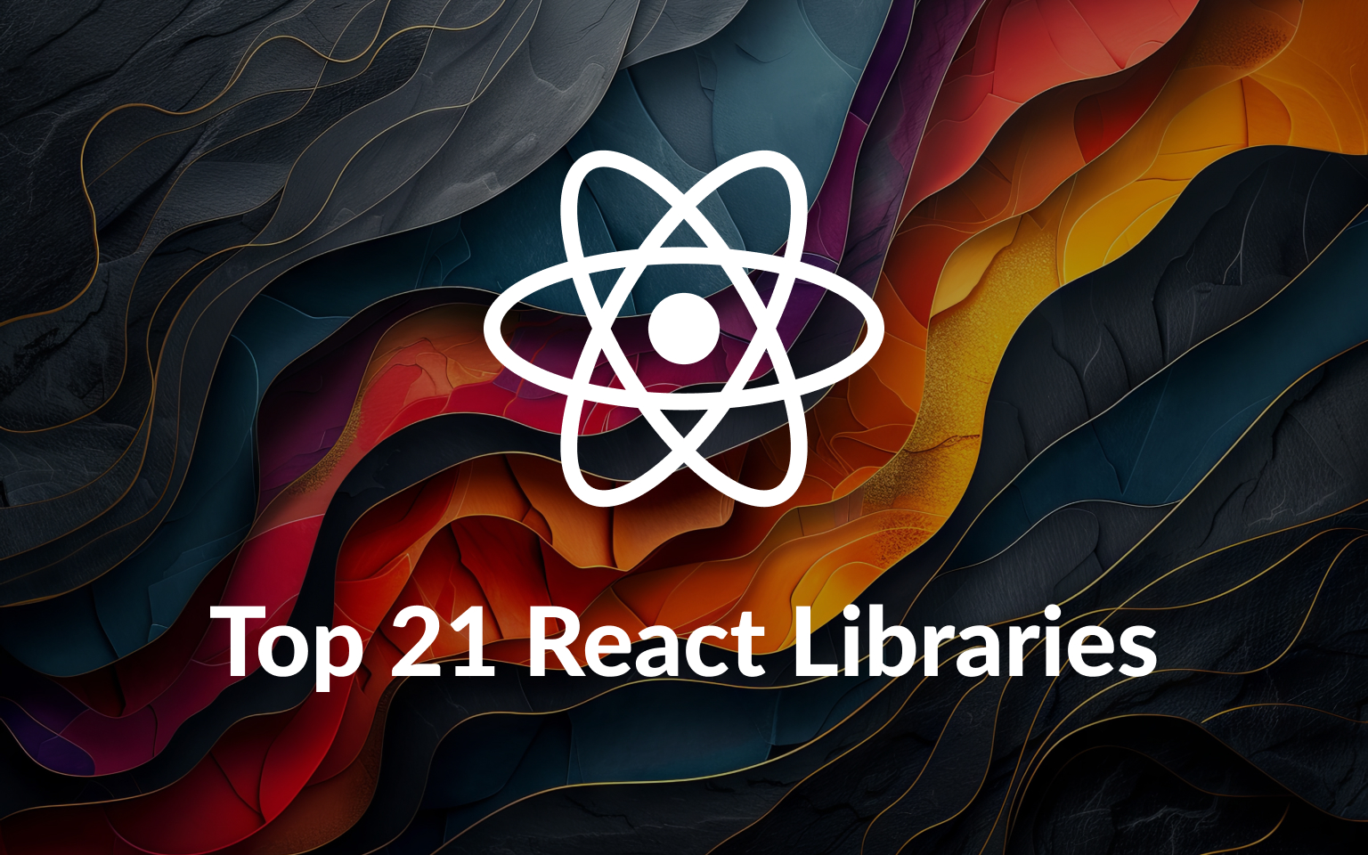 Top 21 React Libraries Gems Every Developer Needs To Discover in 2025